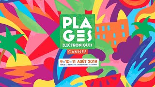 LES PLAGES ÉLECTRONIQUES CANNES 2019 OFFICIAL TEASER [upl. by Rehpoitsirhc]