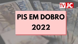 PIS em dobro 2022 Quem tem direito Vão ser pagos 2 PIS em 2022 [upl. by Shermy]