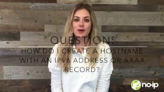 How do I create a hostname with an IPv6 address or AAAA record [upl. by Ahsytal53]