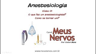 Anestesiologia 01  O que faz o anestesista Como se tornar um [upl. by Nauaj]