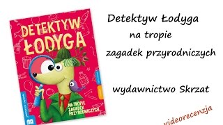 Detektyw Ĺodyga na tropie zagadek przyrodniczych  videorecenzja [upl. by Ran]