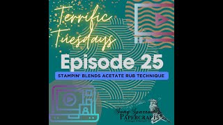 Terrific Tuesdays Episode 25 Acetate rub technique [upl. by Aggappera]