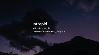 Be Intrepid [upl. by Llezniuq]