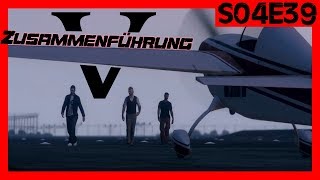 GTA 5 OS  GTA 5 Online Film Serie Deutsch  Zusammenführung 22 S04E39 [upl. by Stew]