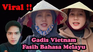 Lily Gadis Vietnam Fasih Bahasa Melayu  Boleh Kecek Kelate [upl. by Cormick]