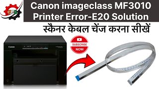 How To Canon imageclass MF3010 printer Scanner Cable Change  Error E20 Solution in Hindi [upl. by Kenway]