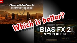 AmpliTube 5 vs BIAS FX 2 [upl. by Tait713]