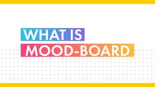 Learn What Is Mood board [upl. by Enirol]