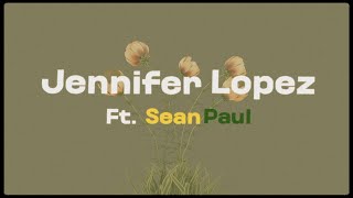 Jennifer Lopez  Can’t Get Enough feat Sean Paul Dutty Remix Official Lyric Video [upl. by Comras]