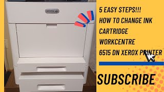 5 Easy Steps How to Change INK Cartridge Toner for a Xerox Workcentre 6515 DN Printer [upl. by Culhert]