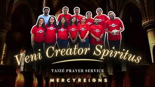 Veni Creator Spiritus  Cover by MercyReigns  Taize 2024 [upl. by Rusticus]