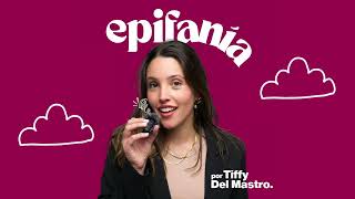 2  El arte de empezar y animarse mejor hecho que perfecto  Epifanía podcast x Tiffy Del Mastro [upl. by Adria]