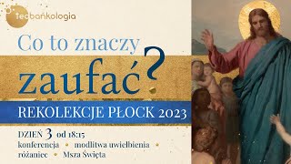 REKOLEKCJE W PŁOCKU dzień 3 konferencja  modlitwa  różaniec Teobańkologia [upl. by Mayda]