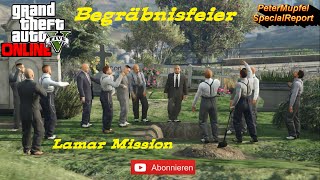 GTA 5 Online  Lamar Mission  Begräbnisfeier  130 [upl. by Arabela]