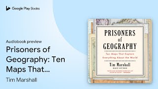 Prisoners of Geography Ten Maps That Explain… by Tim Marshall · Audiobook preview [upl. by Reemas]