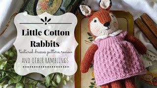 Little Cotton Rabbits Textured Dresses Pattern Review  Other Ramblings about Amigurumi [upl. by Ias653]