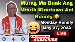 May 27 2024 😂 Murag Ma Buak Nag Mouth Kinatawa Ani Nga Homily 🤣  Fr Ciano Ubod [upl. by Bartley907]