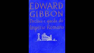 Audiolivro Declínio e Queda do Império Romano  Edward Gibbon  Parte 01 [upl. by Atinit197]