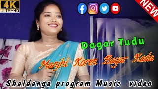 Manjhi Koren Bayar Kada  Dagar Tudu  Santali Superhit Song 2024  Saldanga Program Video Song [upl. by Sonya]