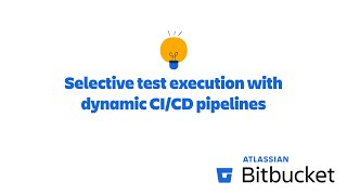 Speed up build times with selective test execution using dynamic CICD pipelines [upl. by Anaitit]