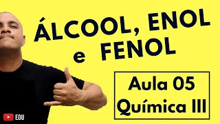 INTRODUÇÃO às FUNÇÕES Orgânicas OXIGENADAS Álcool Enol e Fenol  Aula 05 Química III [upl. by Atnas]