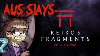 Aus Slays Reikos Fragments VR Chris Vs The Discord [upl. by Nonah]