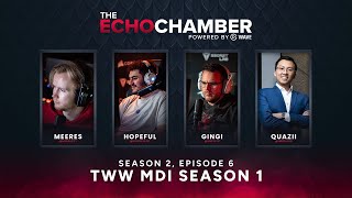 The Echo Chamber  S2 EP6  The War Within MDI Discussion w quaziiwow Meeres GingiTV Hopefulqt [upl. by Sverre]