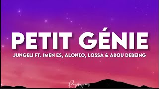 Jungeli ft Imen es Alonzo Lossa amp Abou Debeing  Petit génie paroleslyrics [upl. by Adnola412]