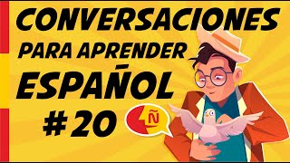 🗣 Aprende español conversacional fácil en situaciones comunes  Diálogos cotidianos 20 [upl. by Navy]