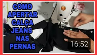 👉COMO APERTAR CALÇA JEANS NAS PERNAS Passo a passo [upl. by Malim]