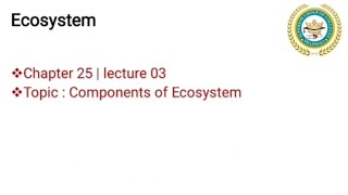 Components of Ecosystem  Biotic and Abiotic Components of Ecosystem [upl. by Jeaz]