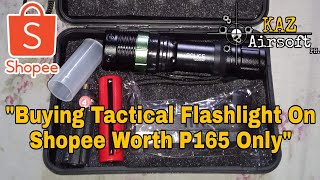 Buying Tactical Flashlight On Shopee Worth P165 Only 🔦🇵🇭 [upl. by Alamak]