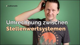 Umrechnung zwischen Stellenwertsystemen [upl. by Surazal]