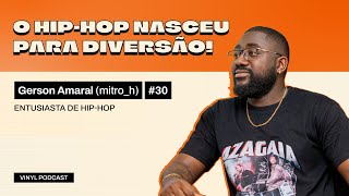 A VOZ DE UM ENTUSIASTA DE HIPHOP   EP 30 [upl. by Griffin741]