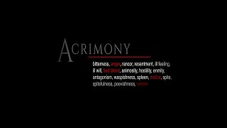 Acrimony [upl. by Gittel484]