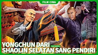 【Yongchun dari Shaolin Selatan sang Pendiri 】Yongchun telah diciptakan  film cina [upl. by Denison]