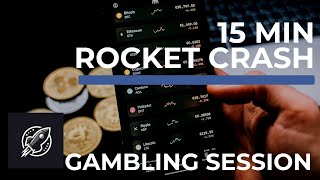 15 Minute Crash Gambling Session  Crypto Gambling [upl. by Arabele283]