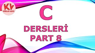 C Dersleri Part 8  Kodlar Vadisi [upl. by Valentine]