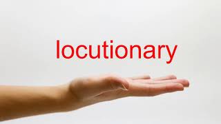 How to Pronounce locutionary  American English [upl. by Pahl]