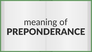 Preponderance  meaning of Preponderance [upl. by Joly529]