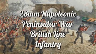 28mm Napoleonic Peninsular War British line infantry [upl. by Legra]