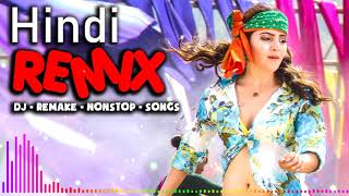 Hindi Remix Songs 2019  BOLLYWOOD NONSTOP MIX MASHUP SONG 2019 [upl. by Stenger]