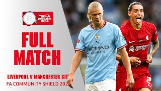 FULL MATCH  Manchester City v Liverpool  FA Community Shield 2022 [upl. by Aneram]