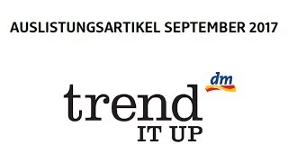 trend it up EXARTIKELLISTE ab September 2017 nicht mehr erhältlich ¦ Mila [upl. by Dreda554]