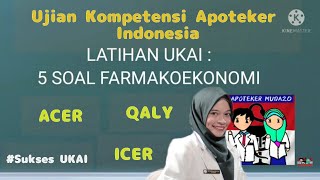 Pembahasan Latihan Soal UKAIFarmakoekonomi ACER ICER QALY [upl. by Sammy943]