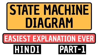 State Machine Diagram Part1 Explained in Hindi l Software Modeling and Designing Course [upl. by Abbotson]