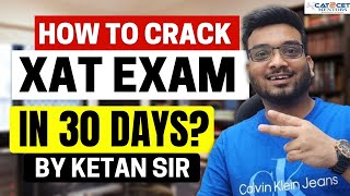 How to Prepare for XAT in 30 Days to Crack XAT 30 Days Detailed Strategy Plan to crack XAT 2023 [upl. by Yanrahc13]