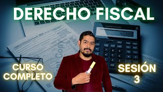 Curso de Derecho Fiscal  Clase 3 de 5 [upl. by Oiluj]