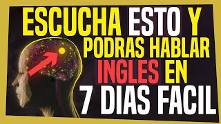 ✅CÓMO aprender INGLÉS en solo 7 días fácil ESCUCHANDO🦻🧠MÉTODO DEFINITIVO que FUNCIONA RÁPIDO🚀 [upl. by Ybreh]