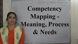 Competency Mapping  Meaning Process amp Needs [upl. by Bettencourt]